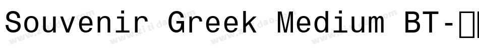 Souvenir Greek Medium BT字体转换